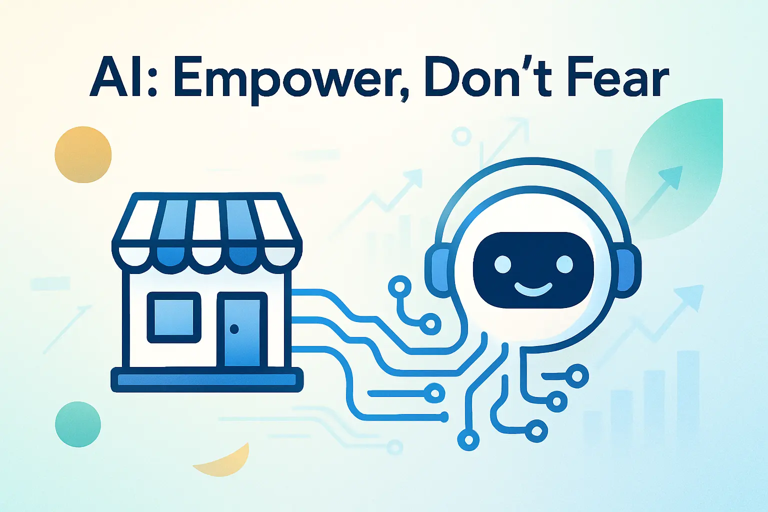 Why Small Businesses Should Not Fear AI