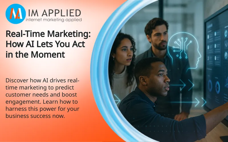 Real-Time Marketing: How AI Lets You Act in the Moment
