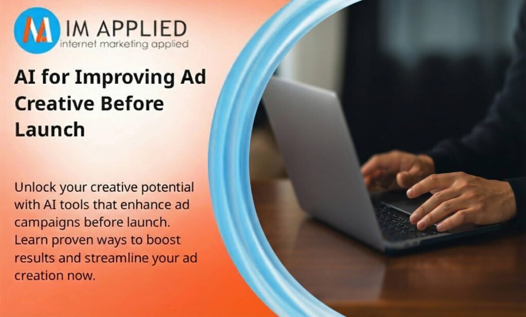 AI for Improving Ad Creative Before Launch