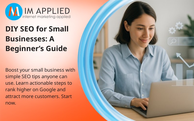 DIY SEO for Small Businesses: A Beginner’s Guide
